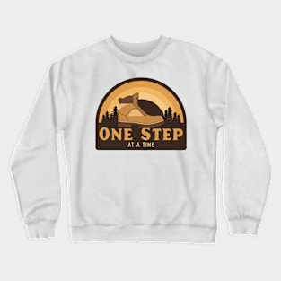 One step at a time Crewneck Sweatshirt